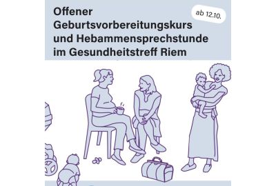 NEU: Offener Geburtsvorbereitungskurs und Hebammensprechstunde im Gesundheitstreff Riem