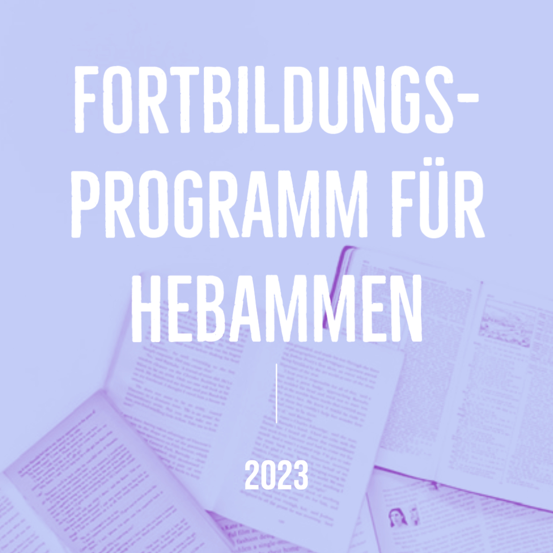 Fortbildungsprogramm für Hebammen im April + Mai 2023